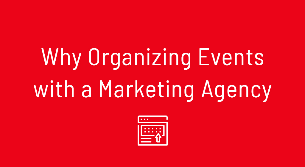 Kamreno | Why Organizing Events with a Marketing Agency Is Better Than In-House
