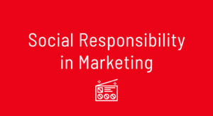 Kamreno | Social Responsibility in Marketing: Making an Impact Through Ethical Practices